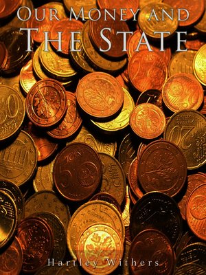 cover image of Our Money and the State